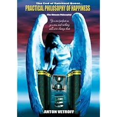 Practical Philosophy of Happiness: The Ultimate Philosophy