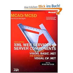MCAD/MCSD Self-Paced Training Kit: Developing XML Web Services and Server Components with Microsoft� Visual Basic� .NET and Microsoft Visual C#(TM) .N