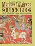 Medieval Warfare Source Book: Christian Europe and Its Neighbors
