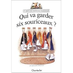 Qui va garder six souriceaux ?