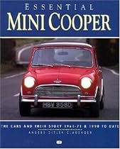 Essential Mini Cooper: The Cars and Their Story, 1961-71 and 1990 to Date (Essential Series)