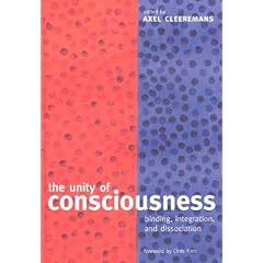 The Unity of Consciousness: Binding, Integration, and Dissociation