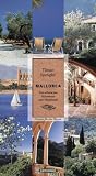 Mallorca: Von schwarzen Schweinen und Madonnen - Oasen f&uuml;r die Sinne - Tilman Spengler