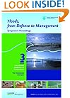 Floods, from Defence to Management: Symposium Proceedings of the 3rd International Symposium on Flood Defence, Nijmegen, The Netherlands, 25-27 May 2005, Book + CD-ROM