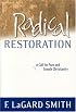 Radical Restoration:  A Call for Pure and Simple Christianity