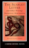 The Scarlet Letter And Other Writings: Authoritative Texts, Contexts, Criticism