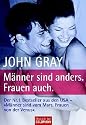 Männer sind anders. Frauen auch.: Der Nr. 1 Bestseller aus den USA - "Männer sind vom Mars. Frauen von der Venus".