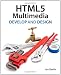 HTML5 Multimedia: Develop and Design