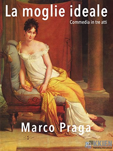 La moglie ideale (Teatro) (Italian Edition)