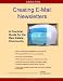 Creating E-Mail Newsletters - A Practical Guide For The Real Estate Community