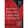 The Lost Language of Plants: The Ecological Importance of Plant Medicines to Life on Earth