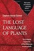 The Lost Language of Plants: The Ecological Importance of Plant Medicines for Life on Earth