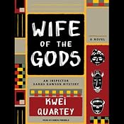 Wife of the Gods: A Novel | [Kwei Quartey]