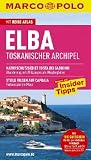 MARCO POLO Reisef&uuml;hrer Elba, Toskanischer Archipel: Toskanischer Archipel - Mit Reiseatlas - Reisen mit Insider-Tipps - Rainer Stiller