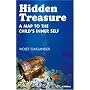 Hidden Treasure: A Map to a Child's Hidden Self: A Map to the Child's Inner Self