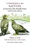A Field Guide to the Raptors of Europe, the Middle East, and North Africa