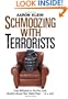 Schmoozing With Terrorists: From Hollywood to the Holy Land, Jihadists Reveal Their Global Plans� to a Jew!