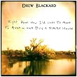 Drew Blackard - Right About Now I'd Like To Move To Austin And Buy A Purple