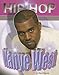 Kanye West (Hip Hop) (Hip Hop (Mason Crest Paperback))