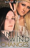 Until the Wind Changes