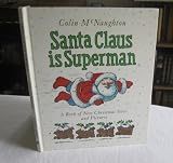 Santa Claus is Superman : a book of new Christmas verse and pictures
