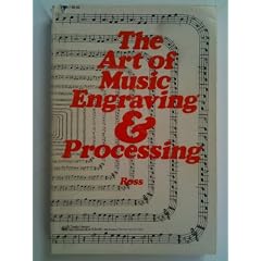 The art of music engraving and processing;: A complete manual, reference and text book on preparing music for reproduction and print