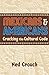 Mexicans & Americans: Cracking the Culture Code