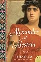Alexander and Alestria: A Novel (P.S.)