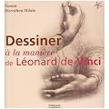 Dessiner � la mani�re de L�onard de Vinci