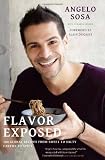 Flavor Exposed: 100 Global Recipes from Sweet to Salty, Earthy to Spicy Flavor Exposed: 100 Global Recipes from Sweet to Salty, Earthy to Spicy