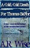A Cold, Cold Death For Thomas Baylor