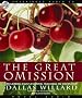 The Great Omission: Reclaiming Jesus Essential Teachings on Discipleship