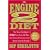 The Engine 2 Diet: The Texas Firefighter's 28-Day Save-Your-Life Plan that Lowers Cholesterol and Burns Away the Pounds