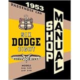 1953 DODGE CORONET MEADOWBROOK etc Service Manual by Dodge