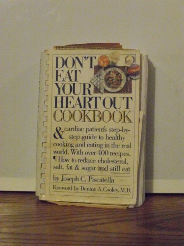 Don't Eat Your Heart Out Cookbook