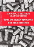 Tour du monde �picurien des vins insolites