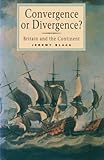 Convergence or divergence : Britain and the Continent
