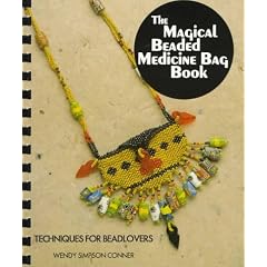 The Magical Beaded Medicine Bag Book: Make Your Own Magic