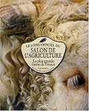 Le salon de l'agriculture : La plus grande ferme du monde