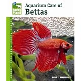 Aquarium Care of Bettas (Animal Planet Pet Care Library)