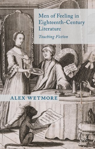 Men of Feeling in Eighteenth-Century Literature: Touching Fiction