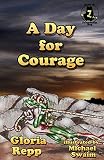 A Day for Courage (Tales of Friendship Bog Book 7)