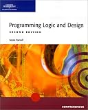 Programming Logic and Design -- Comprehensive, Second Edition