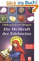 Hildegard von Bingen - Die Heilkraft der Edelsteine
