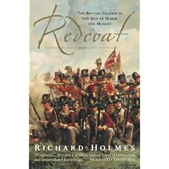 Redcoat: The British Soldier in the Age of Horse and Musket
