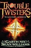 Troubletwisters: Book 1