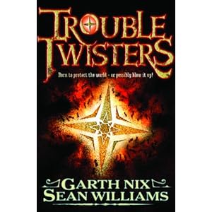 Troubletwisters - Garth Nix & Sean Williams