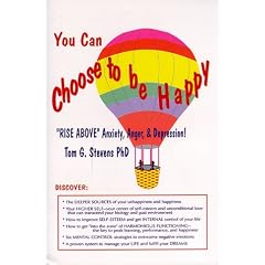 You Can Choose To Be Happy: "Rise Above" Anxiety, Anger, and Depression