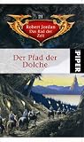Der Pfad der Dolche: Das Rad der Zeit 21 - Robert Jordan