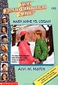 Mary Anne Vs Logan (Baby-Sitters Club, 41)